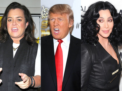 Cher, Donald Trump, Rosie O'Donnell Cher, Donald Trump, Rosie O'Donnell